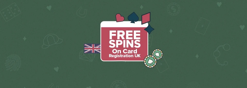 Free Spins On Card Registration UK