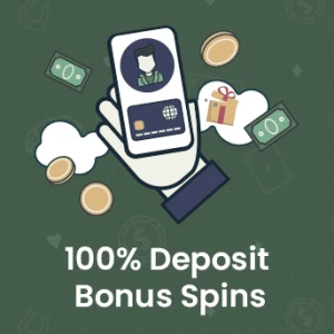 100% Deposit Bonus Spins
