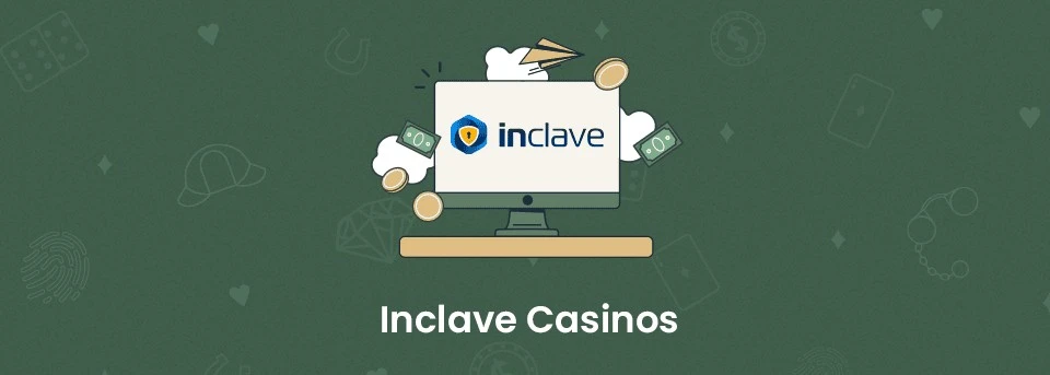 Inclave Casinos